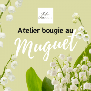 atelier bougie parfumée au muguet 22 avril 14h00 16h00